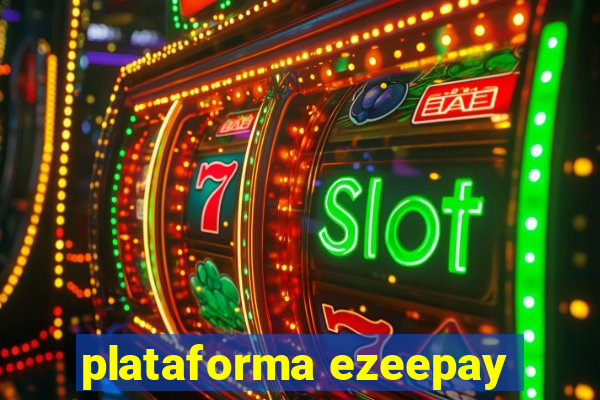 plataforma ezeepay